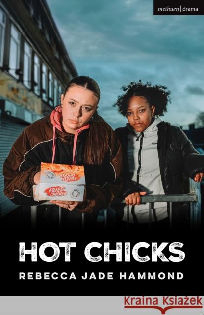 Hot Chicks Rebecca Jade Hammond 9781350559691 Bloomsbury Publishing (UK) - książka