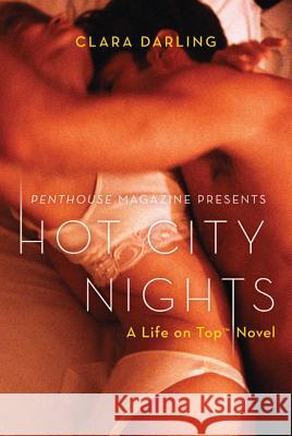 Hot City Nights: A Life on Top Novel Darling, Clara 9780312536954 St. Martin's Griffin - książka