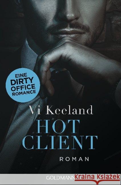 Hot Client : Roman. Eine Dirty Office Romance Keeland, Vi 9783442490523 Goldmann - książka