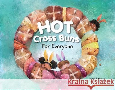 Hot Cross Buns for Everyone Yolanda T Daria Lavrova 9781771055901 Chalkboard Publishing - książka