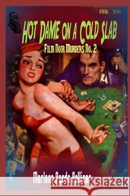 Hot Dame on a Cold Slab: Film Noir Murders No. 2 Marlene Pardo Pellicer 9781734836066 Eleventh Hour LLC - książka