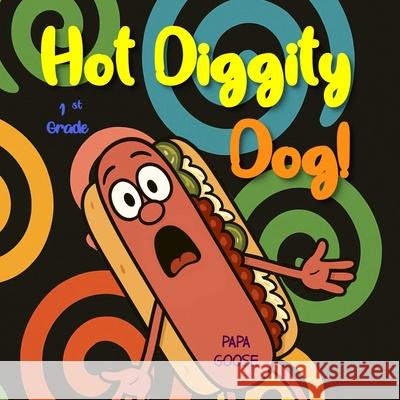 Hot Diggity Dog Papa Goose 9781636751641 Enchanted Rose Publishing - książka