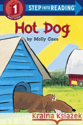 Hot Dog Molly Coxe Molly Coxe 9780307261014 Random House Books for Young Readers - książka