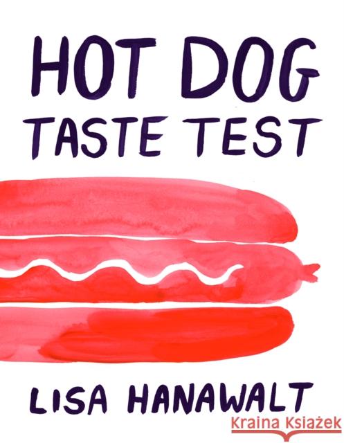 Hot Dog Taste Test Lisa Hanawalt 9781770462373 Drawn and Quarterly - książka