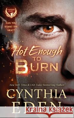 Hot Enough To Burn Cynthia Eden 9781952824609 Hocus Pocus Publishing, Inc. - książka