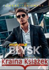 Hot Fire T.3 Błysk Agnieszka Lingas-Łoniewska 9788367685832 JakBook - książka