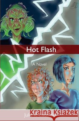 Hot Flash Julie K. Caulfield 9781535586382 Createspace Independent Publishing Platform - książka