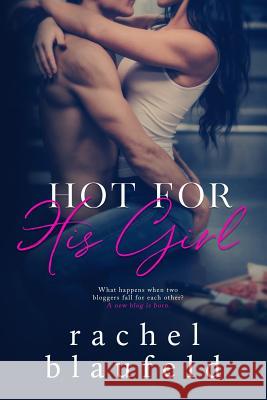 Hot for His Girl Rachel Blaufeld 9781722629854 Createspace Independent Publishing Platform - książka