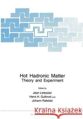 Hot Hadronic Matter: Theory and Experiment Letessier, Jean 9781461357988 Springer - książka