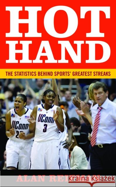 Hot Hand: The Statistics Behind Sports' Greatest Streaks Alan Reifman 9781597977135 Potomac Books - książka