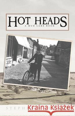 Hot Heads: A Mud Lane Book Stephen R. Drage 9781475249675 Createspace - książka