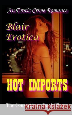 Hot Imports Blair Erotica 9781705579947 Independently Published - książka