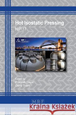 Hot Isostatic Pressing: Hip'17 Pranesh Dayal Terry Triani 9781644900024 Materials Research Forum LLC - książka