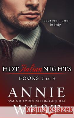 Hot Italian Nights Anthology 1: Books 1-3 Annie West 9780648455127 Annie West - książka