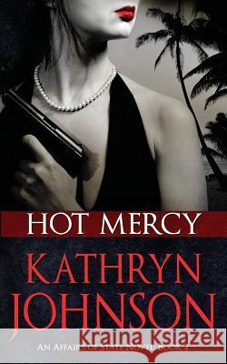 Hot Mercy Kathryn Johnson 9781502345981 Createspace - książka