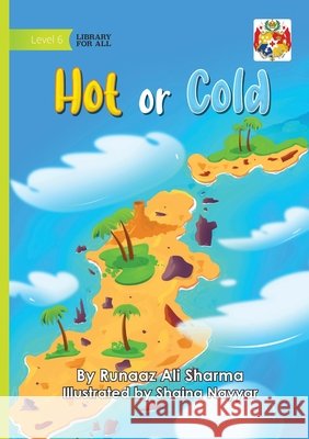 Hot Or Cold Ali Sharma, Runaaz, Nayyar, Shaina 9781923684041 Library for All - książka