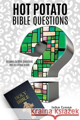 Hot Potato Bible Questions Dr John Evans (Loughborough University UK) 9781498497855 Xulon Press - książka