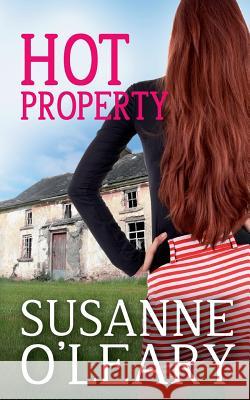 Hot Property: (Irish romantic comedy) O'Leary, Susanne 9781492746355 Createspace - książka