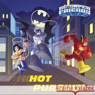 Hot Pursuit! (DC Super Friends) Steve Foxe Random House 9781524717155 Random House Books for Young Readers - książka