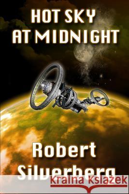 Hot Sky at Midnight Robert Silverberg 9781081753030 Independently Published - książka