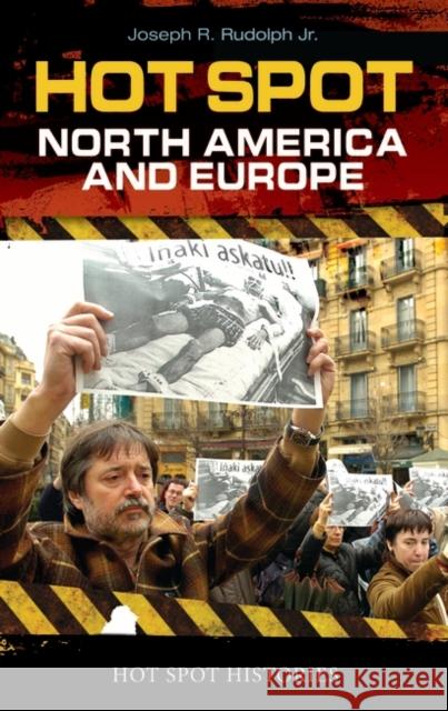 Hot Spot: North America and Europe Joseph R. Rudolph 9780313336218 Greenwood Press - książka