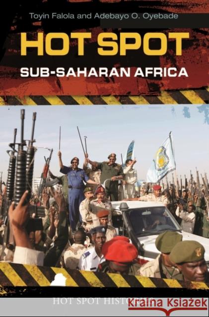 Hot Spot: Sub-Saharan Africa Toyin Falola Adebayo Oyebade 9780313359712 Heinemann Educational Books - książka