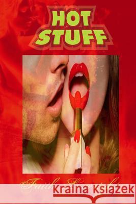 Hot Stuff Faith Loveright 9781545177815 Createspace Independent Publishing Platform - książka