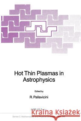 Hot Thin Plasmas in Astrophysics R. Pallavicini 9789401078788 Springer - książka