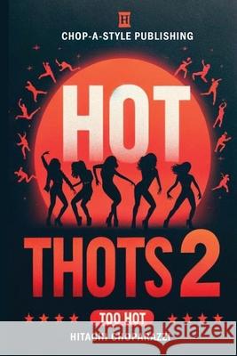 Hot Thots 2 Hitachi Choparazzi 9798218472849 Chop a Style Publishing - książka