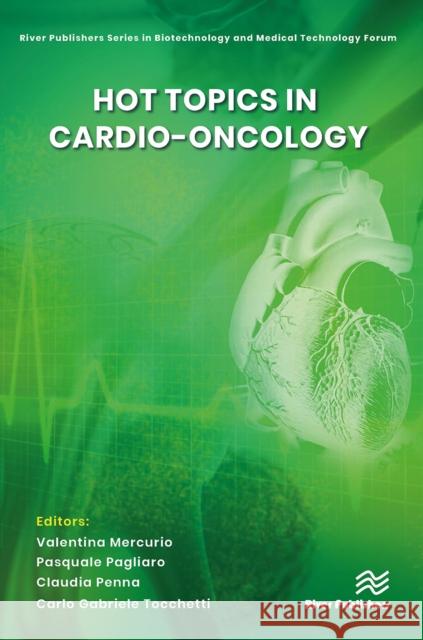 Hot Topics in Cardio-Oncology Valentina Mercurio Pasquale Pagliaro Claudia Penna 9788770043007 River Publishers - książka