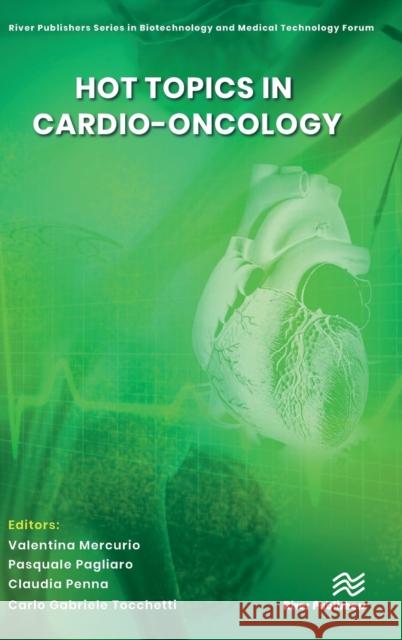 Hot Topics in Cardio-Oncology Valentina Mercurio Pasquale Pagliaro Claudia Penna 9788770226288 River Publishers - książka