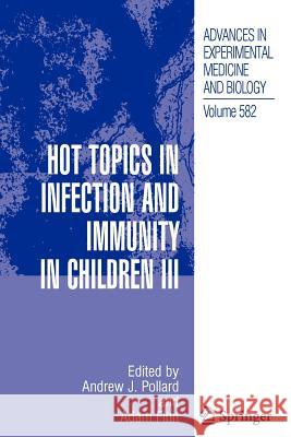 Hot Topics in Infection and Immunity in Children III Andrew J. Pollard Adam Finn 9781441940674 Not Avail - książka