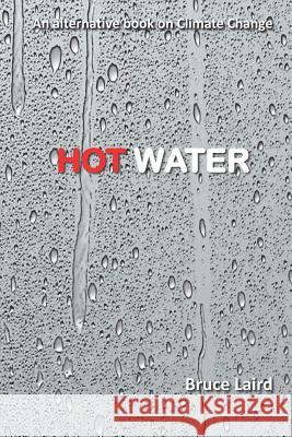 Hot Water Bruce Laird 9781719842747 Independently Published - książka
