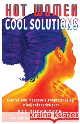 Hot Women Cool Solutions Pat Duckworth 9780992662042 Hwcs Publications - książka