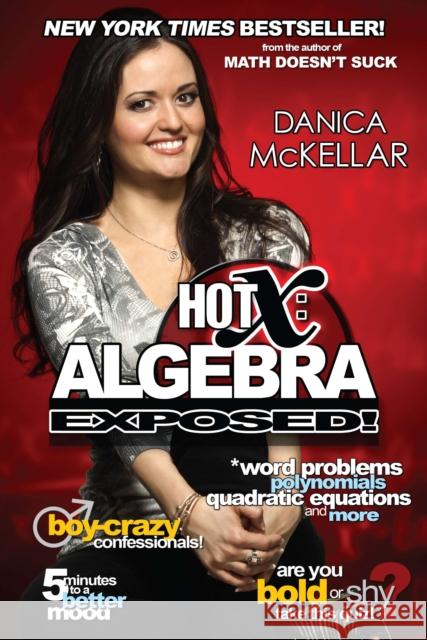 Hot X: Algebra Exposed! Danica McKellar 9780452297197 Plume Books - książka