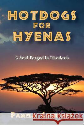 Hotdogs for Hyenas Pamela Courtney 9781952248825 Home House Press - książka