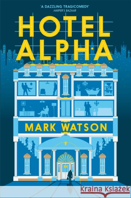 Hotel Alpha Mark Watson 9781447243335 Pan Macmillan - książka