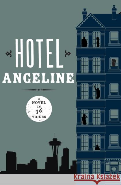 Hotel Angeline: A Novel in 36 Voices Garth Stein Jennie Shortridge Erik Larson 9781453258279 Open Road E-Riginal - książka