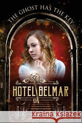 Hotel Belmar: The Ghost Has The Key Carnes, Susan K. 9780692139820 Castaways - książka