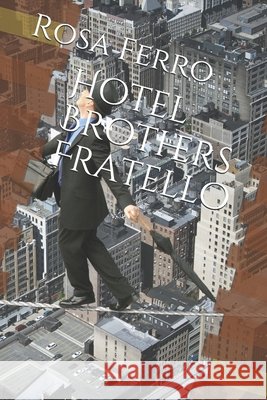 Hotel Brothers Fratello Ferro, Rosa 9798690203894 Independently Published - książka