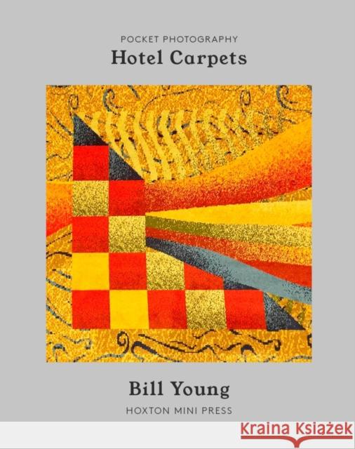 Hotel Carpets Bill Young 9781910566749 Hoxton Mini Press - książka