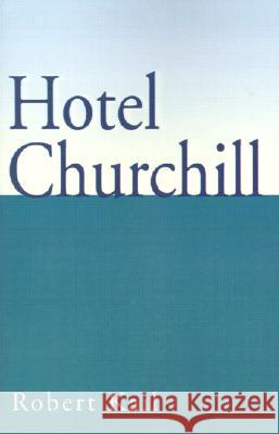 Hotel Churchill Robert Kail 9781401009847 Xlibris - książka