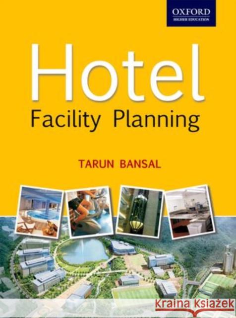 Hotel Facility Planning Hotel Facility Planning Bansal, Tarun 9780198064633 OUP India - książka
