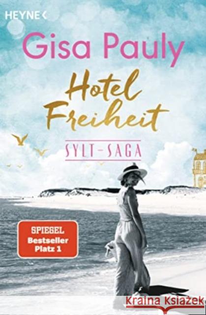 Hotel Freiheit Pauly, Gisa 9783453425798 Heyne - książka