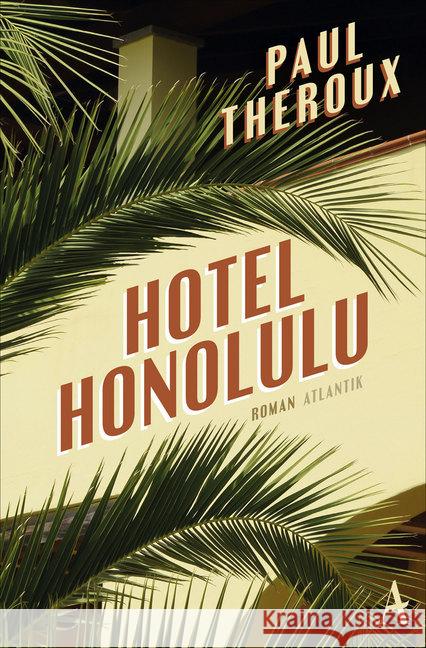 Hotel Honolulu : Roman Theroux, Paul 9783455650785 Atlantik Verlag - książka