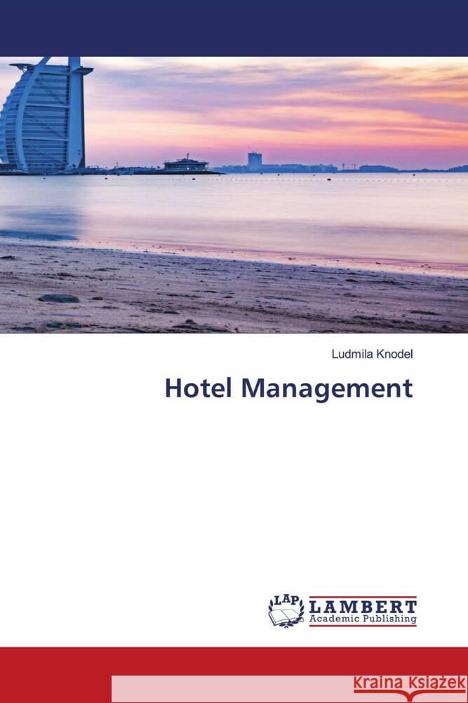 Hotel Management Knodel, Ludmila 9786204979755 LAP Lambert Academic Publishing - książka