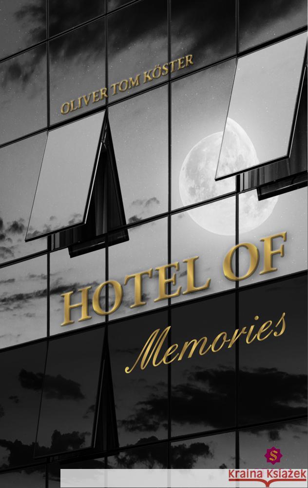 Hotel of Memories Köster, Oliver Tom 9783985030170 Spica Verlags- & Vertriebs GmbH - książka