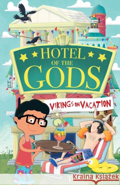 Hotel of the Gods: Vikings on Vacation: Book 2 Tom Easton 9781408365564 Hachette Children's Group - książka