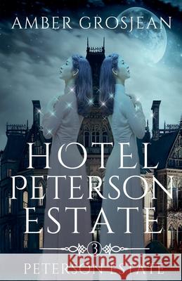 Hotel Peterson Estate Amber Grosjean 9798230907596 Amber Grosjean - książka