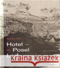 Hotel. Posel . Loď Jaroslav Kříž 9788087053607 Pistorius & Olšanská - książka